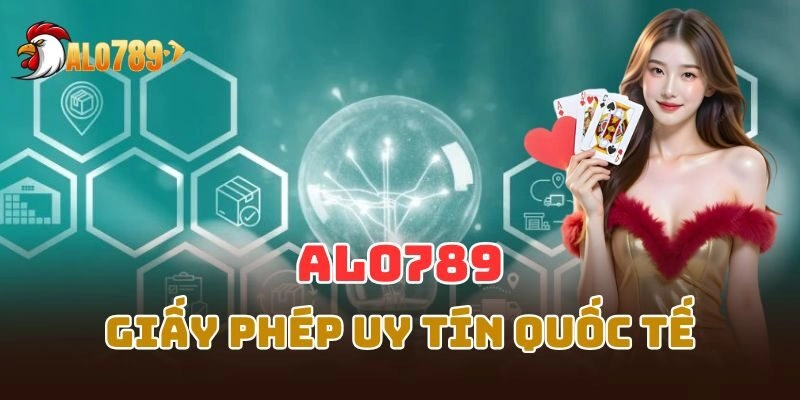Alo789 được PAGCOR cấp phép hợp pháp, minh bạch và an toàn tuyệt đối